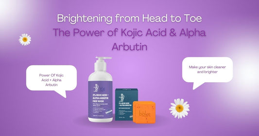 Brightening from Head to Toe: The Power of Kojic Acid & Alpha Arbutin