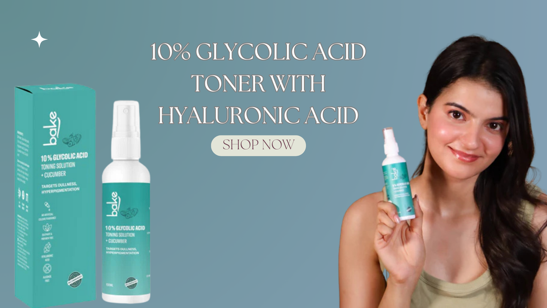 Glow Renewed: BAKE’s 10% Glycolic Acid Toner for Smooth, Radiant Skin